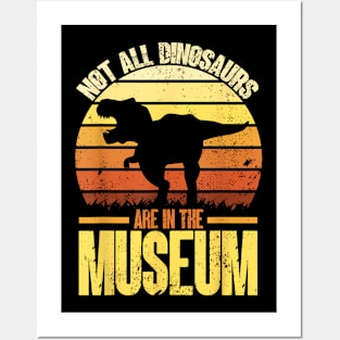 Not All Dinosaurs Are In The Museum  Dinosaur Posters and Art